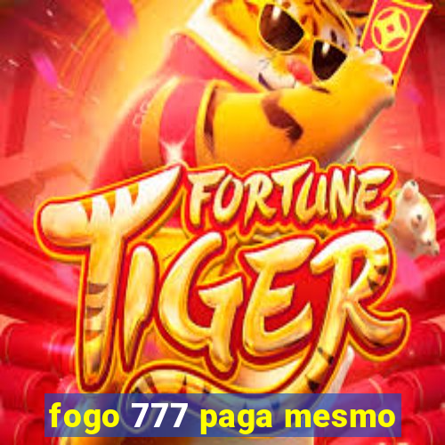 fogo 777 paga mesmo